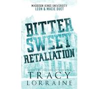 Bitter Sweet Retaliation: Leon & Macie Duet: A Dark Bully College Romance: Leon and Macie Duet (Maddison Kings University Collections)