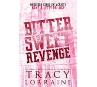 Bitter Sweet Revenge: Kane & Letty Trilogy (Maddison Kings University Collections)