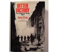 Bitter Victory: The Battle for Sicily