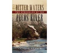 Bitter Waters : The Struggles of the Pecos River