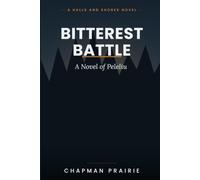 Bitterest Battle: A Novel of Peleliu (Halls and Shores)