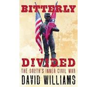 Bitterly Divided : The South's Inner Civil War