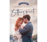 Bittersweet: A Star-Crossed Lovers Small Town Romance (Ashton Family)