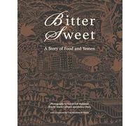 Bittersweet: A Story of Food and Yemen