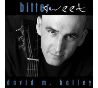 Bittersweet by David M Bailey (2005-05-13)