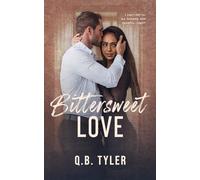 Bittersweet Love (A Bittersweet Novel)