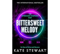 Bittersweet Melody: A Bittersweet Symphony Novella: 3 (Bittersweet Symphony Duet, 3)