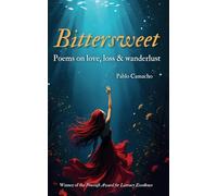 Bittersweet: Poems on Love, Loss & Wanderlust