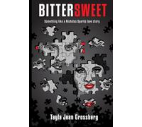 BITTERSWEET: SOMETHING LIKE A NICHOLAS SPARKS LOVE STORY