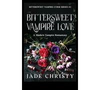 Bittersweet Vampire Love: A Modern Vampire Romantasy (Bittersweet Vampire Curse Series)