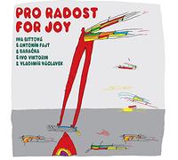 Iva Bittova, Ivo Viktorin, Vladimir Vaclavek - Pro radost / For joy