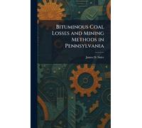 Bituminous Coal Losses and Mining Methods in Pennsylvania