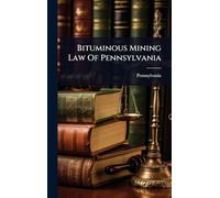 Bituminous Mining Law Of Pennsylvania