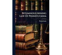 Bituminous Mining Law Of Pennsylvania