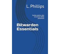 Bitwarden Essentials: Guida pratica alla sicurezza delle password