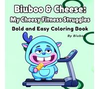 Biuboo & Cheese: My Cheesy Fitness Struggles: A Hilariously Relatable Bold and Easy Coloring Book for Adults | 40 Funny Workout Quotes and Cheesy ... (Biuboo & Cheese Colouring Book Series)