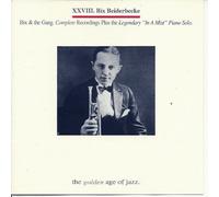 Bix Beiderbecke - Bix Beiderbecke - Bix & the Gang: Complete rEcordings plus