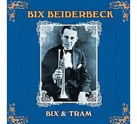 Bix Beiderbecke & Frankie Trumbauer - Bix & Tram