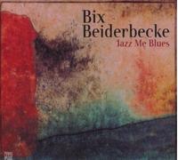 Bix Beiderbecke - Jazz Me Blues by Bix Beiderbecke (2002-04-09)