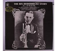 BIX BEIDERBECKE - story, vol. 1: bix and his gang