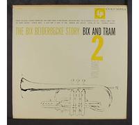 BIX BEIDERBECKE - story, vol. 2; bix and tram