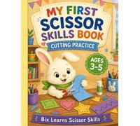 Bix Learns Scissor Skills: My First Scissor Skills Book: Cutting Practice for Preschoolers Ages 3-5 (Bright Burrow Kids)