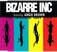 Bizarre Inc Featuring Angie Brown - I'm gonna get you (feat. Angie Brown)