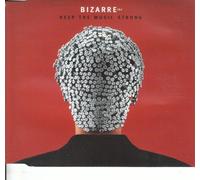 Bizarre Inc - Keep The Music Strong