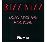 Bizz Nizz - Don'T Miss the Party Line