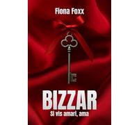 Bizzar: Si vis amari, ama: 2