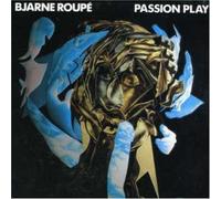 Bjarne Roupe - Passion Play