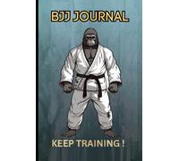 BJJ JOURNEY SKETCH JOURNAL: Your Personal Companion on Your Journey through the World of BJJ