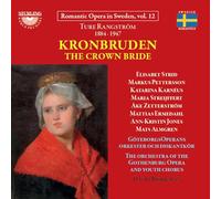 Björkman, David - [Romantic Opera In Sweden, Vol. 12] Ture Rangström: Kronbruden (The Crown Bride)