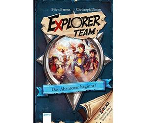 Björn Berenz Ch Explorer Team. Das Abenteuer beginnt: Geschichte vo (Paperback)