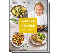 Björn Freitag T Einfach und köstlich - vegetarisch: Das Beste aus Bjö (Hardback)