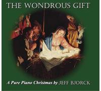 Bjorck, Jeff - Wondrous Gift: A Pure Piano Christmas