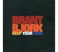 Bjork, Brant - Keep Your Cool
