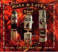 BJORKLOF, MICKE & LEFTY FEAT. CHEF - LET THE FIRE LEAD NEW CD