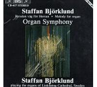 Bjorklund, S. - Organ Symphony/Choral Fantasia/&