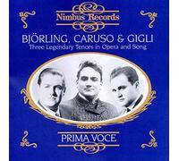 Bjorling/Caruso/Gigli - Bjorling, Caruso, Gigli - Three Legendary Tenors in Opera and Song