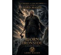 Bjorn Ironside: O Legado do Corvo (A CASA DO CORVO)
