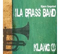 Bjorn Sagstad & Ila Brass Band - Klang(!) - Orjan Matre, Knut Nystedt, Olav Anton Thommessen