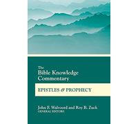BK COMMENTARY EPISTLES PROPH (Bible Knowledge Commentary)