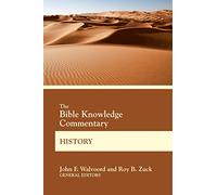 BK COMMENTARY HISTORY (Bible Knowledge Commentary)