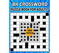 BK Crossword puzzle book for adults 1: Large print crossword book for adults & seniors - 100 Puzzle from (BK Bouchama)