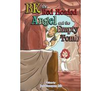 BK The Red Headed Angel And The Empty Tomb (BK The Red-Headed Angel Series)