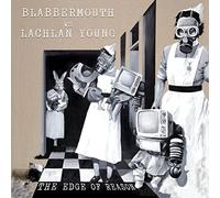 Blabbermouth Vs. Murray Lachlan Young - Edge Of Reason