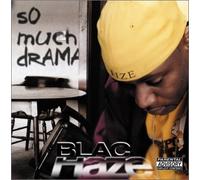 Blac Haze - So Much Drama