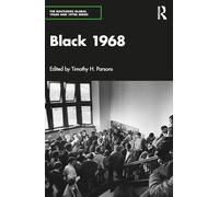Black 1968 (The Routledge Global 1960s and 1970s Series)