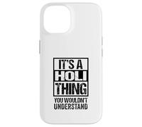 Black: A Holi Thing You Wouldn't Understand India Hinduism Case for iPhone 14